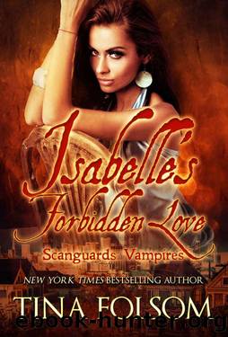 Isabelle's Forbidden Love: Scanguards Hybrids #4 (Scanguards Vampires Book 16) by Tina Folsom