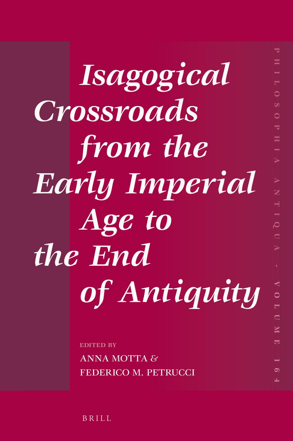 Isagogical Crossroads From the Early Imperial Age to the End of Antiquity by Anna Motta;Federico M. Petrucci;
