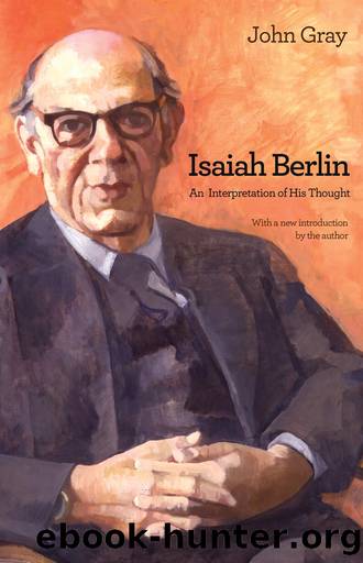 Isaiah Berlin by John Gray