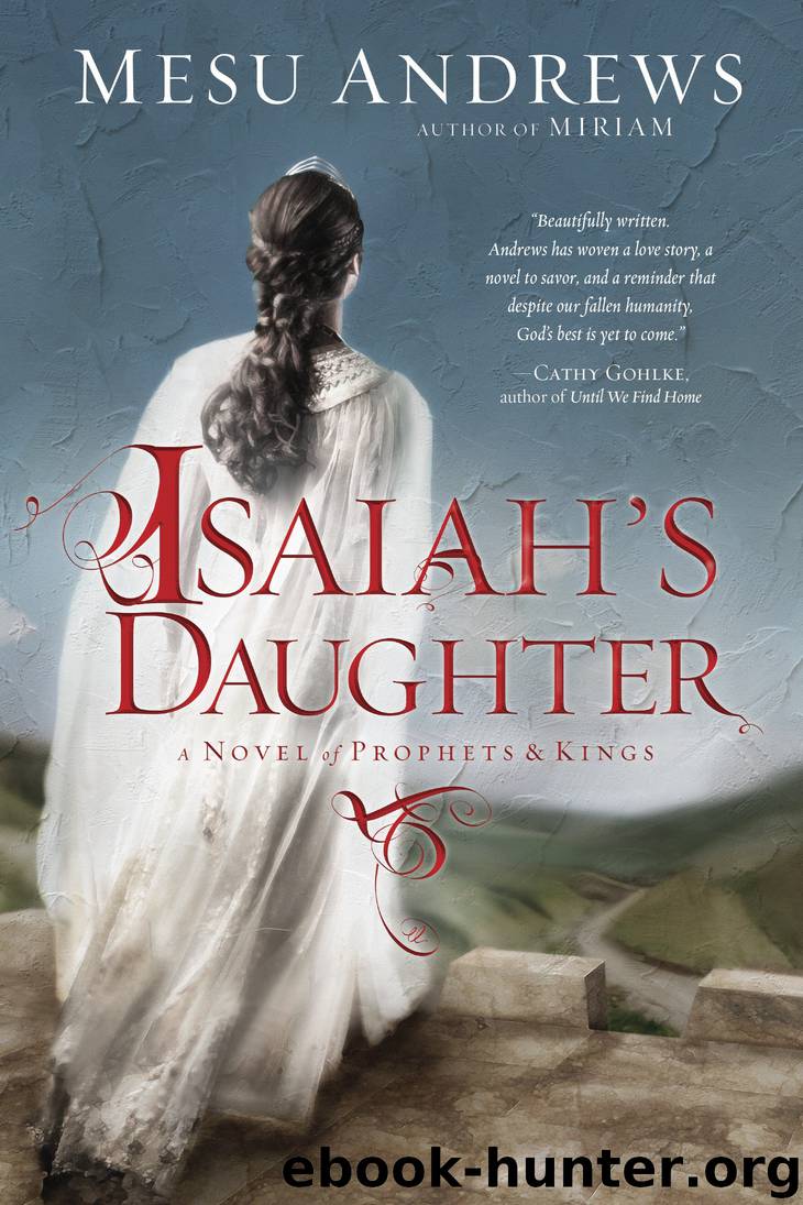 Isaiah's Daughter by Mesu Andrews