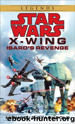 Isard's Revenge: Star Wars Legends (X-Wing) (Star Wars: X-Wing - Legends Book 8) by Michael A. Stackpole