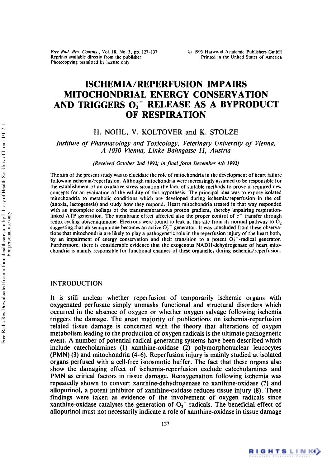 IschemiaReperfusion Impairs Mitochondrial Energy Conservation and Triggers O2â Release as a Byproduct of Respiration by H. Nohl1 V. Koltover1 K. Stolze1 & Dr. H. Esterbauer1