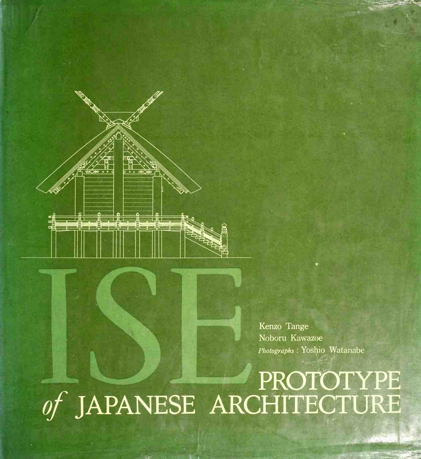 Ise: Prototype of Japanese Architecture by Unknow