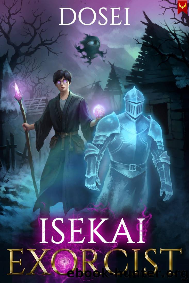 Isekai Exorcist: A LitRPG Adventure by Dosei