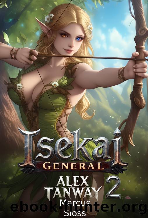 Isekai General 2: A LitRPG Fantasy by Alex Tanway & Marcus Sloss
