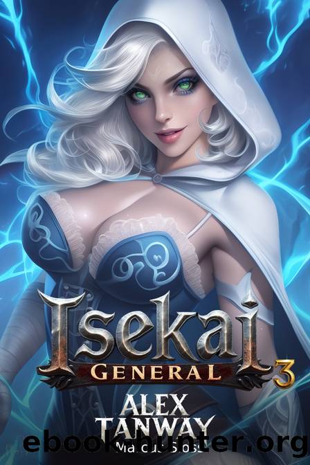Isekai General 3: A LitRGP Fantasy by Alex Tanway & Marcus Sloss