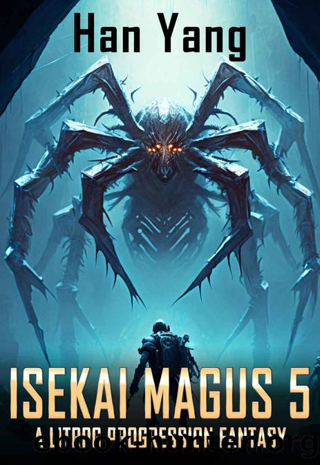 Isekai Magus 5: A LitRPG Progression Saga by Han Yang