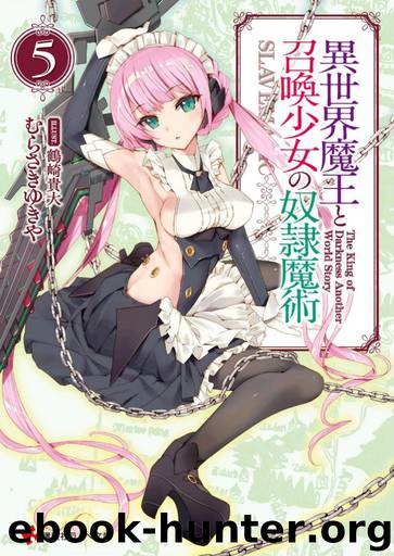 Isekai Maou to Shoukan Shoujo Dorei Majutsu vol.5 by Yukiya Murasaki