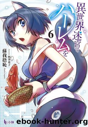 Isekai Meikyuu de Harem wo v06 by Sogano Shachi