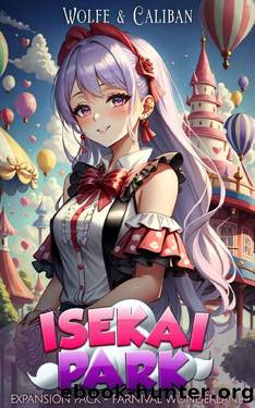 Isekai Park Expansion Pack: A Dungeon Core Slice of Liberty (Parnival Wonderland Book 2) by Wolfe Locke & Mike Caliban
