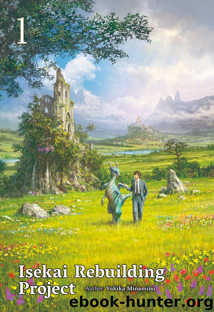 Isekai Rebuilding Project: Volume 1 by Yukika Minamino & Kotokan & Adam Seacord & John Thorne