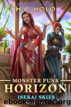 Isekai Skies: A Monster Hunting GameLit Portal Fantasy (Monster Punk Horizon Book 2) by H.P. Holo