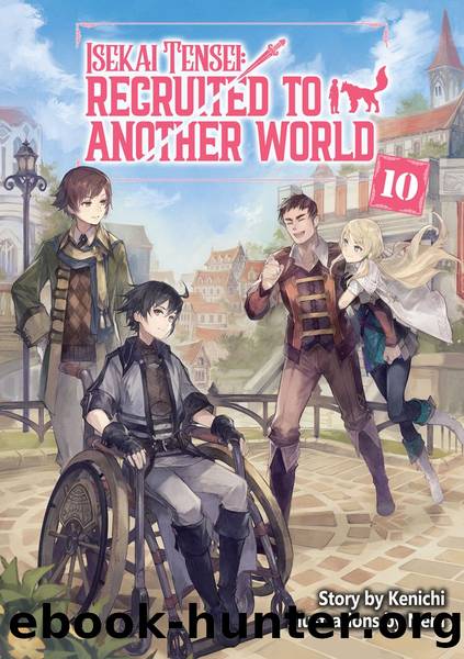 Isekai Tensei: Recruited to Another World Volume 10 [Parts 1 to 9] by Kenichi