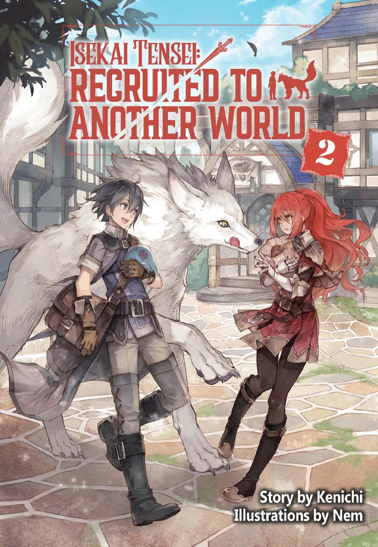Isekai Tensei: Recruited to Another World Volume 2 by Kenichi
