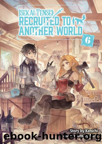 Isekai Tensei: Recruited to Another World Volume 6 Part 1 by Kenichi