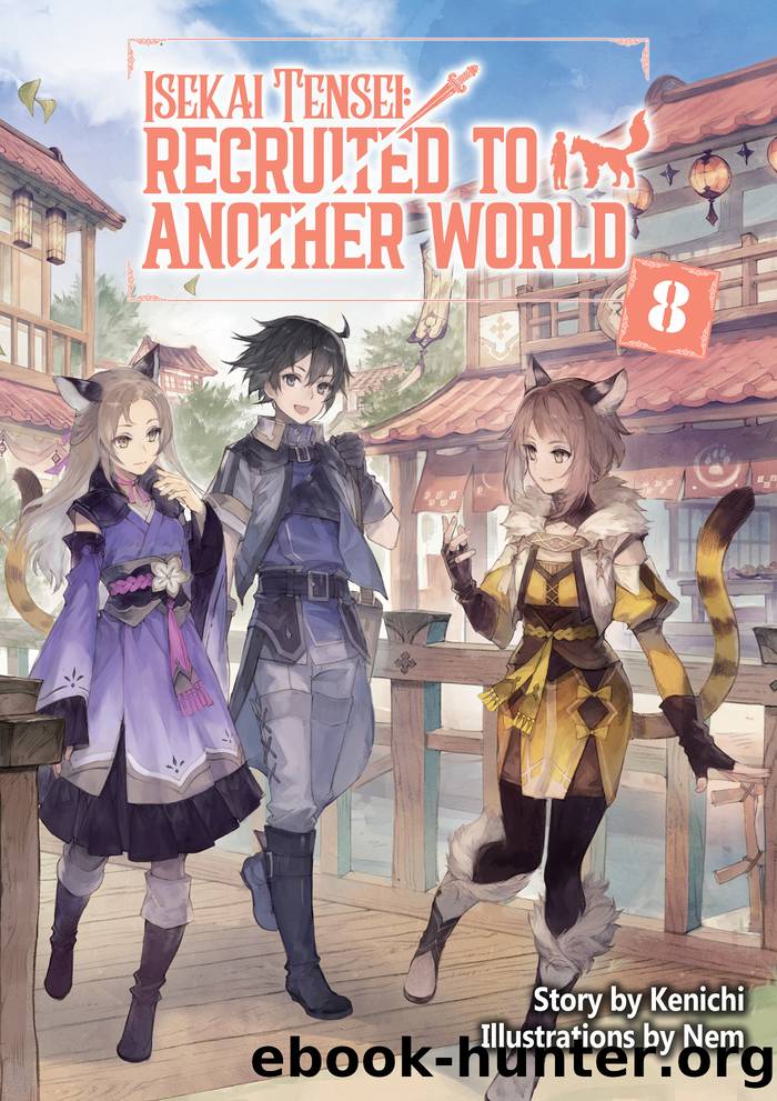 Isekai Tensei: Recruited to Another World Volume 8 by Kenichi