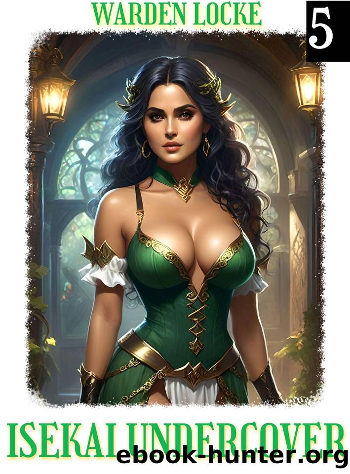 Isekai Undercover: Episode 5 by Warden Locke