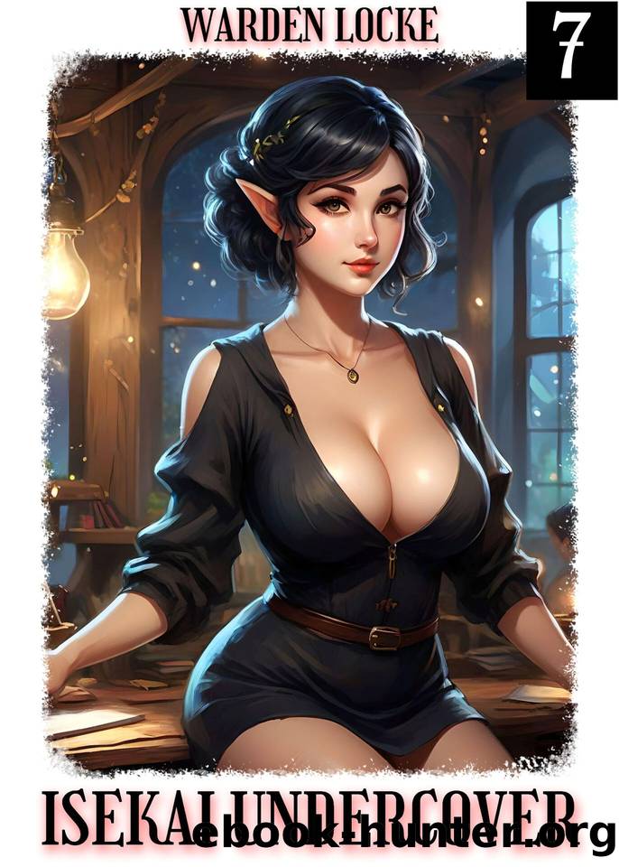 Isekai Undercover: Episode 7 by Warden Locke