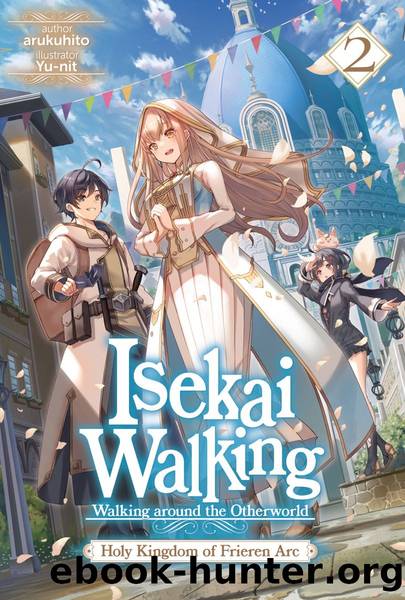 Isekai Walking: Volume 2 [Parts 1 to 11] by arukuhito