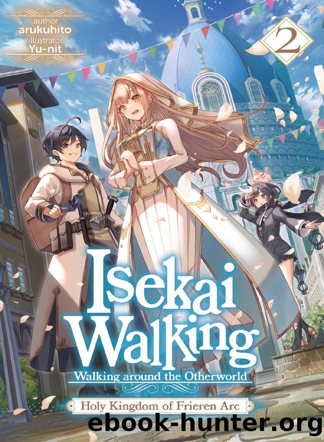 Isekai Walking: Volume 2 Holy Kingdom of Frieren Arc by arukuhito