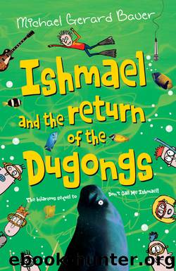 Ishmael and the Return of the Dungongs by Michael Gerard Bauer