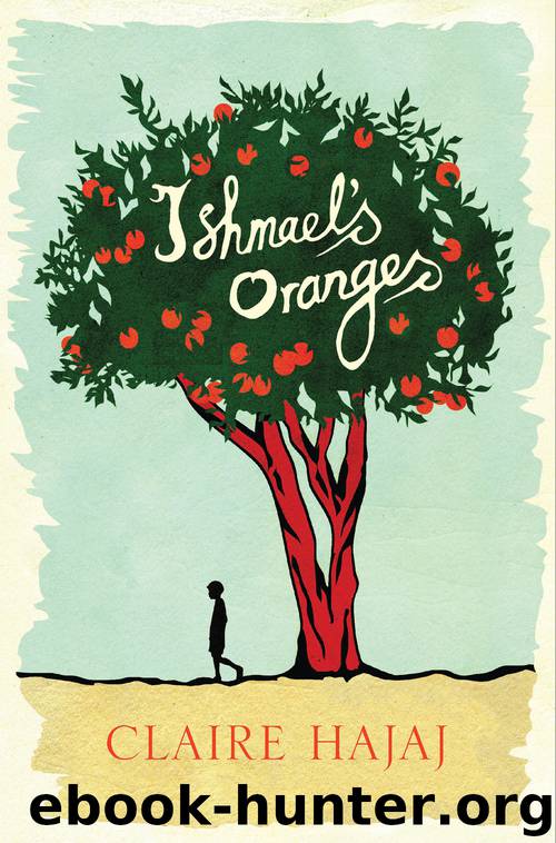 Ishmael's Oranges by Claire Hajaj