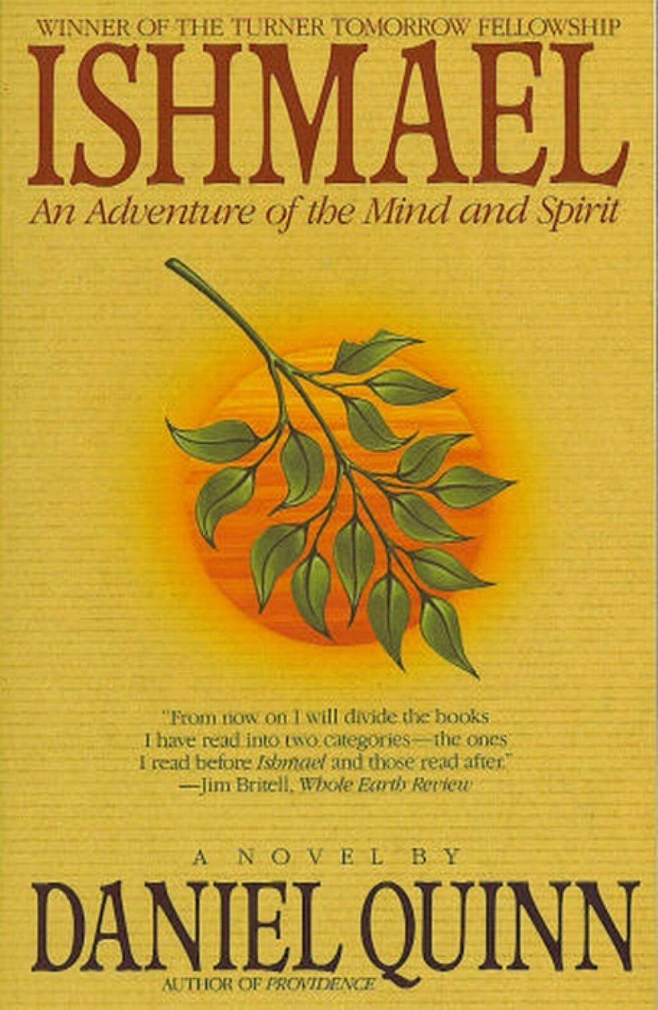 Ishmael: An Adventure of the Mind and Spirit by Daniel Quinn