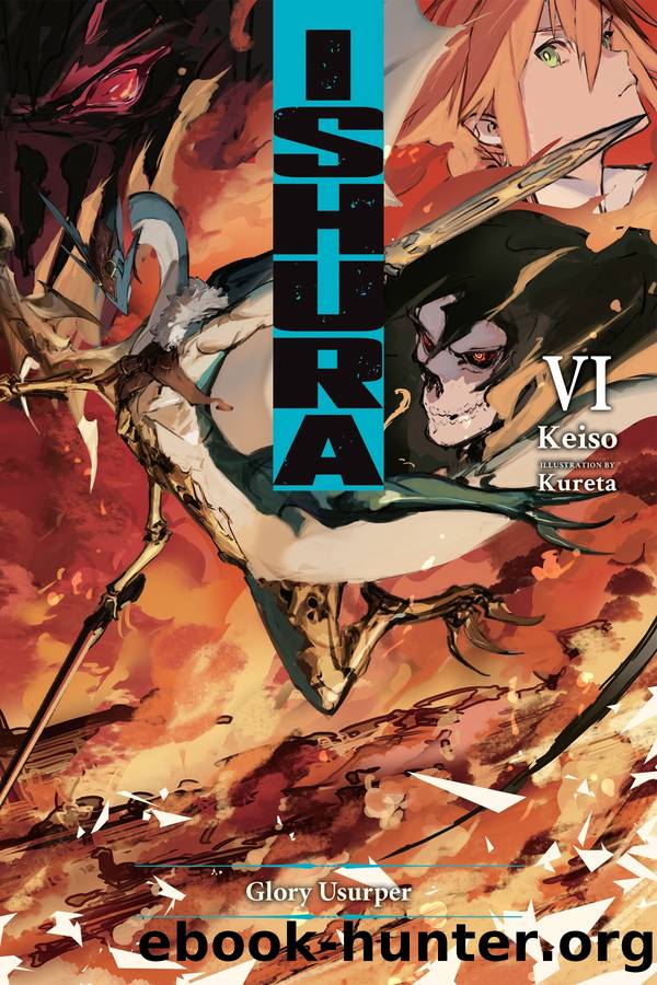 Ishura, Vol. 6: Glory Usurper by Keiso and Kureta