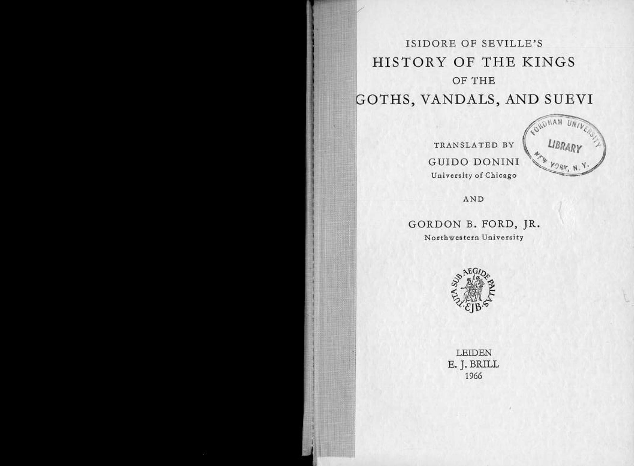 Isidore of Sevilleâs History of the Kings of the Goths, Vandals, and Suevi by Ford (Gordon B. Jr.)