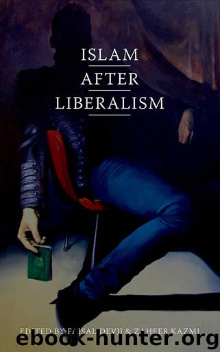 Islam After Liberalism by Faisal Devji Zaheer Kazmi