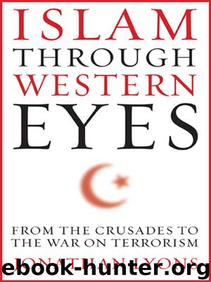 Islam Through Western Eyes by Jonathan Lyons