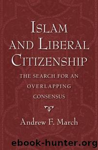 Islam and Liberal Citizenship by Andrew F. March
