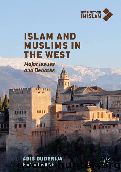 Islam and Muslims in the West by Adis Duderija & Halim Rane