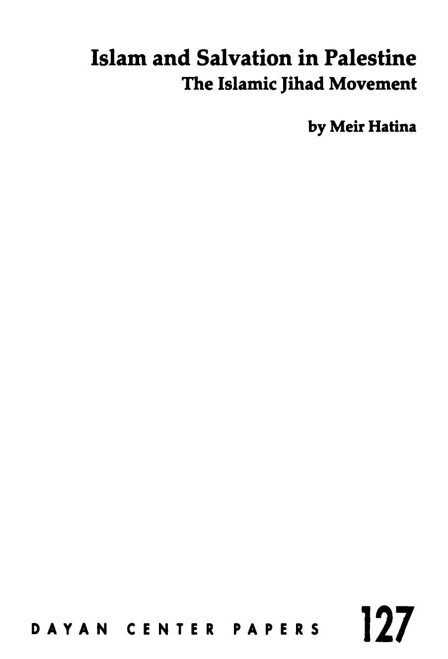 Islam and Salvation in Palestine: The Islamic Jihad Movement by Meir Hatina