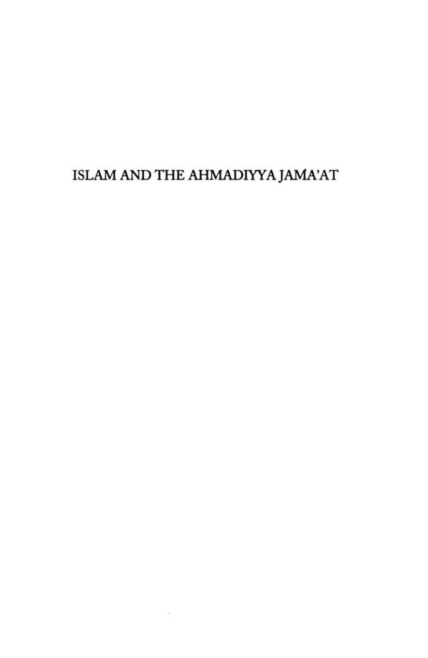 Islam and the Ahmadiyya Jama'at: History, Belief, Practice by Simon Ross Valentine