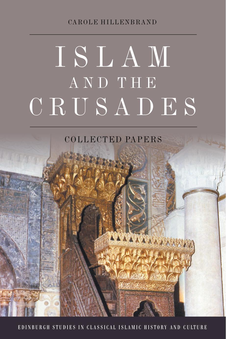 Islam and the Crusades: Collected Essays by Carole Hillenbrand
