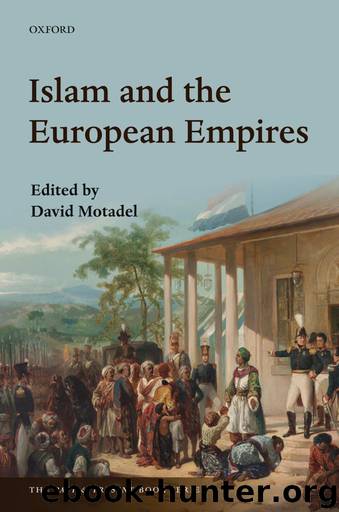 Islam and the European Empires (The Past & Present Book Series) by Unknown