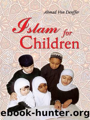 Islam for Children by Ahmad Von Denffer