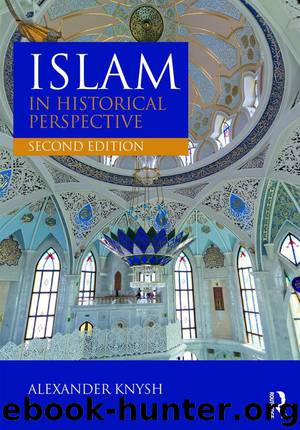 Islam in Historical Perspective by Alexander Knysh