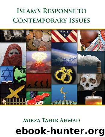 Islam's Response to Contemporary Issues by Mirza Tahir Ahmad