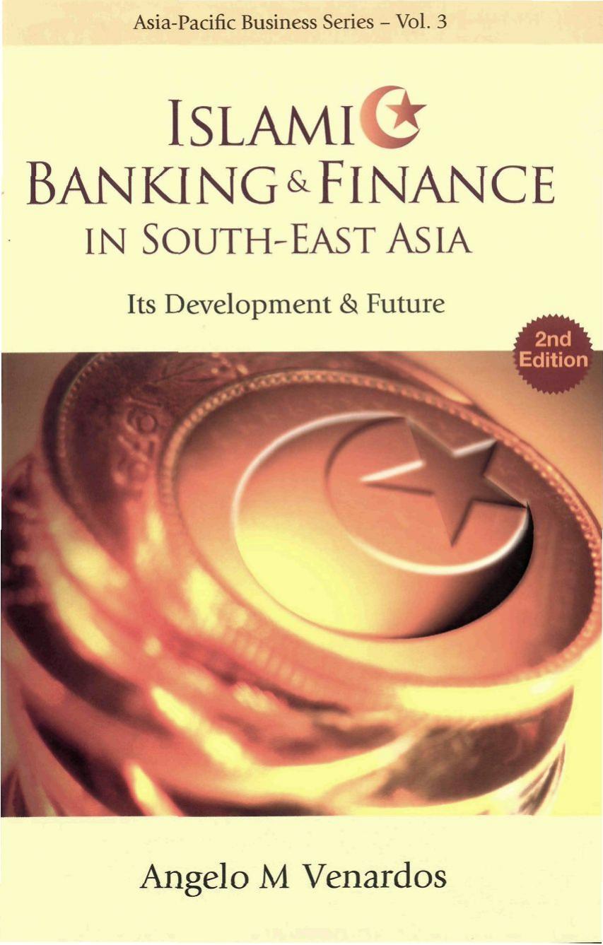 Islamic Banking And Finance in South-east Asia: Its Development And Future (Asia-Pacific Business) (Asia-Pacific Business) by Angelo M. Venardos