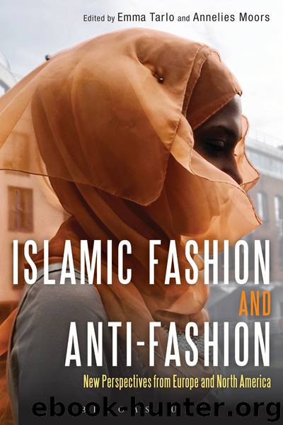 Islamic Fashion and Anti-Fashion by Tarlo Emma Moors Annelies