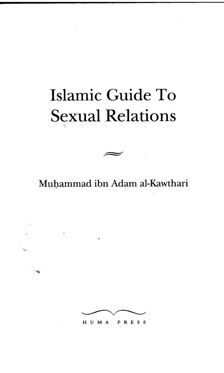 Islamic Guide To Sexual Relations by Mufti Muhammad ibn Adam al-Kawthari
