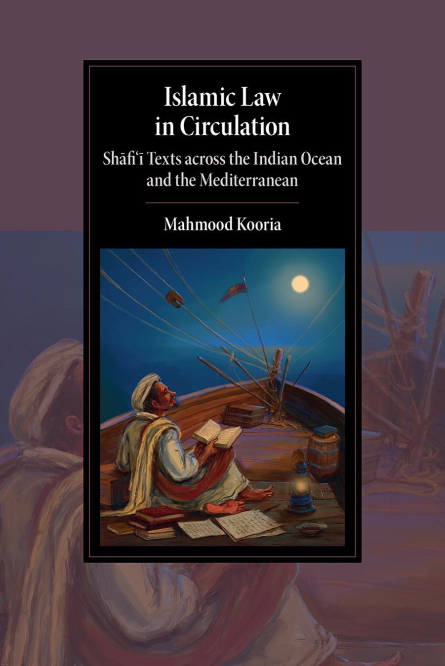 Islamic Law in Circulation by Mahmood Kooria;