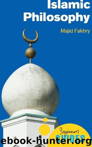 Islamic Philosophy (Beginner's Guides) by Majid Fakhry