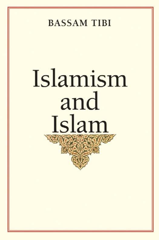 Islamism and Islam by Bassam Tibi