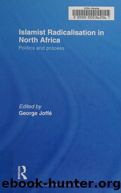 Islamist Radicalisation in North Africa: Politics and Process by George Joffé