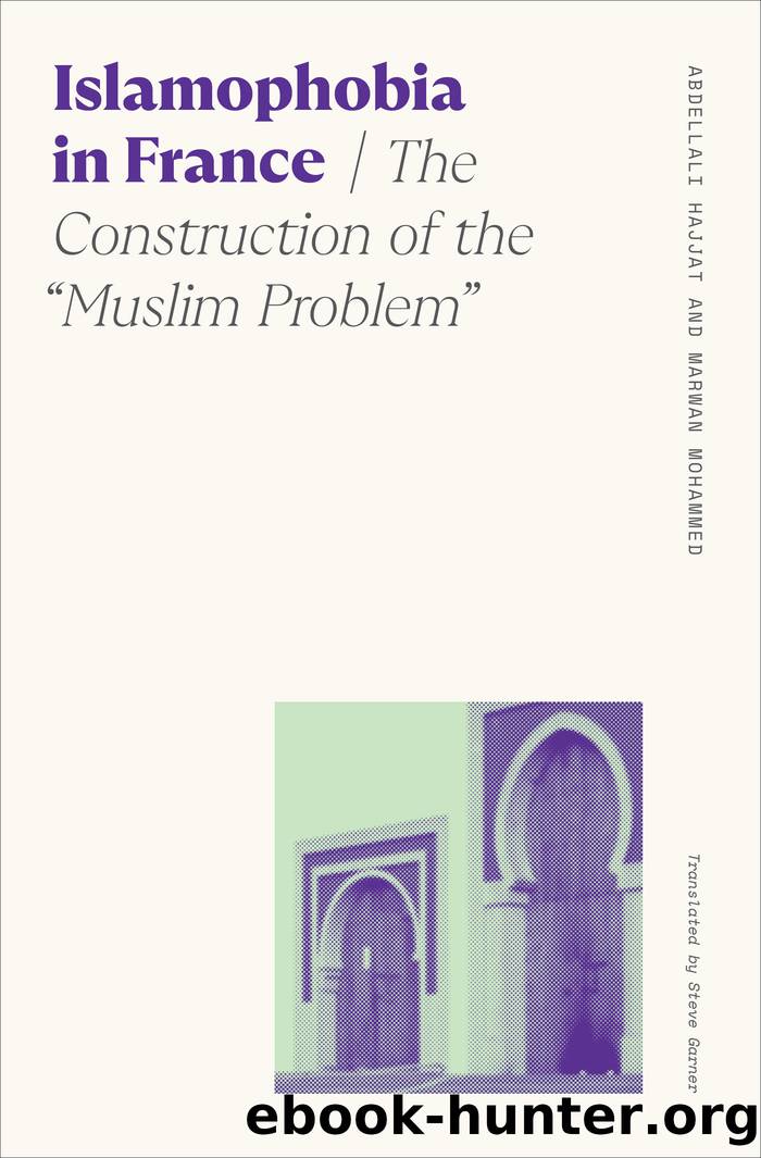 Islamophobia in France by Abdellali Hajjat;Marwan Mohammed;
