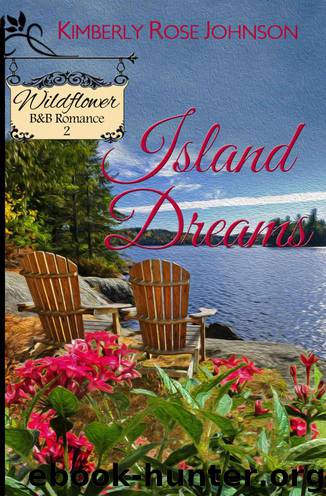 Island Dreams (Wildflower B&B Romance Book 2) by Johnson Kimberly Rose