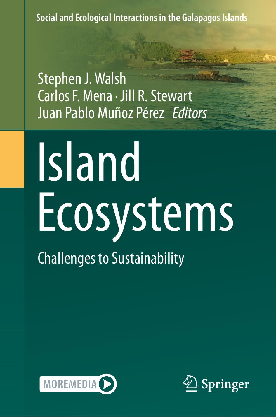 Island Ecosystems: Challenges to Sustainability by Stephen J. Walsh Carlos F. Mena Jill R. Stewart Juan Pablo Muñoz Pérez